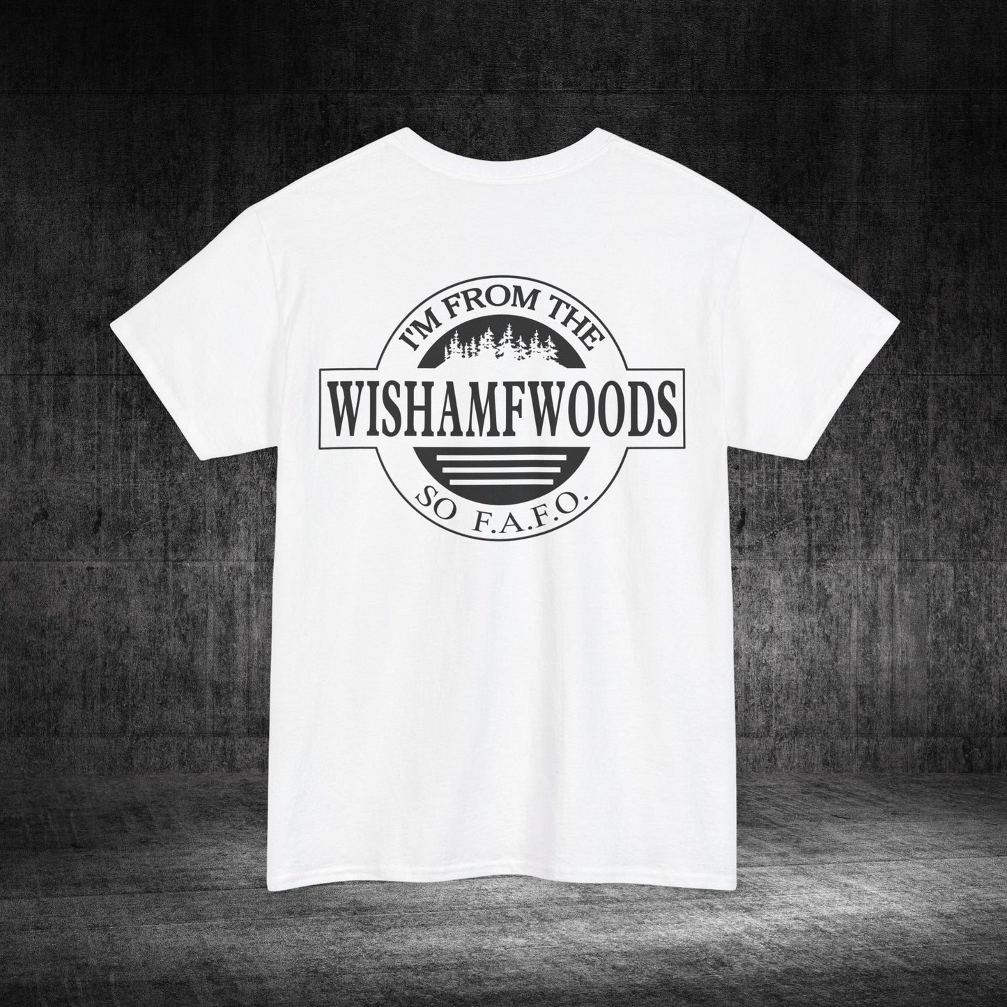 Wishamfwoods Tee