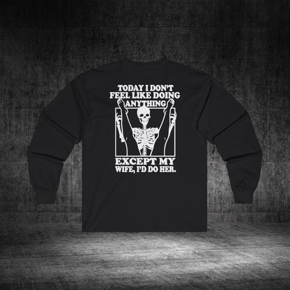 Wife Only Ultra Cotton Long Sleeve Tee