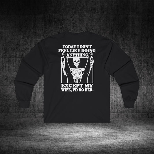 Wife Only Ultra Cotton Long Sleeve Tee